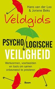 Hans van der Loo, Joriene Beks Veldgids Psychologische veiligheid -   (ISBN: 9789024439812)