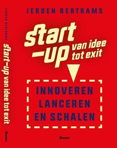 Jeroen Bertrams Start-up: van idee tot exit -   (ISBN: 9789024441587)