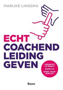 Marijke Lingsma Echt coachend leidinggeven -   (ISBN: 9789024443567)