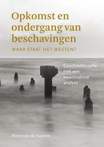 Floris van de Vooren Opkomst en ondergang van beschavingen -   (ISBN: 9789463012287)
