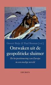 Govert Buijs, Paul Bosman Ontwaken uit de geopolitieke sluimer -   (ISBN: 9789463014281)