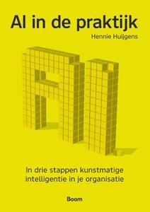 Hennie Huijgens AI in de praktijk -   (ISBN: 9789024444168)