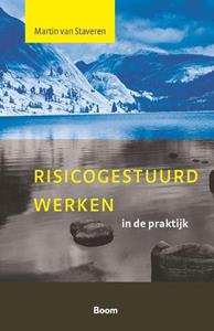 Martin van Staveren Risicogestuurd werken in de praktijk -   (ISBN: 9789024448593)
