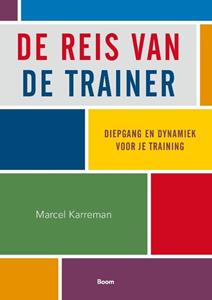 Marcel Karreman De reis van de trainer -   (ISBN: 9789024449415)