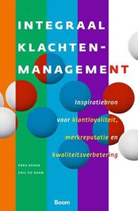 Eric de Haan, Kees Ahaus Integraal klachtenmanagement -   (ISBN: 9789024450008)