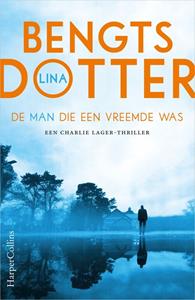 Lina Bengtsdotter De man die een vreemde was -   (ISBN: 9789402762167)