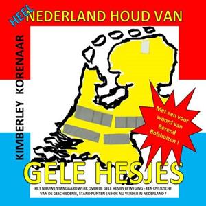 Kimberley Korenaar Heel Nederland houd van Gele Hesjes -   (ISBN: 9789463183581)