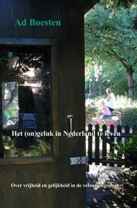 Ad Boesten Het (on)geluk in Nederland te leven -   (ISBN: 9789463189866)