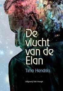 Timo Hendriks De vlucht van de Elan -   (ISBN: 9789078761730)