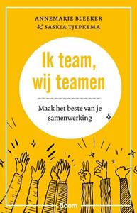 Annemarie Bleeker, Saskia Tjepkema Ik team, wij teamen -   (ISBN: 9789024455935)
