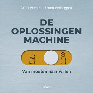Thom Verheggen, Wouter Hart De oplossingenmachine -   (ISBN: 9789024456123)