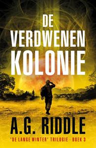 A.G. Riddle De verdwenen kolonie -   (ISBN: 9789083319629)