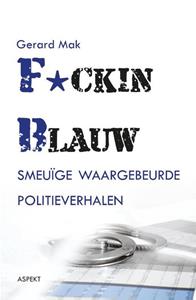 Gerard Mak F*cking blauw - grootletterboek -   (ISBN: 9789463382335)
