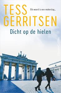 Tess Gerritsen Dicht op de hielen -   (ISBN: 9789402768381)
