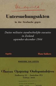 Hans Sakkers Duitse militaire standrechtelijke executies in Zeeland -   (ISBN: 9789463387286)