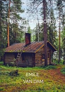 Emile van Dam Tussen de bomen -   (ISBN: 9789403657998)