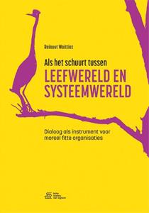 Reinout Woittiez Als het schuurt tussen leefwereld en systeemwereld -   (ISBN: 9789036827492)