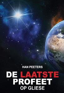 Han Peeters De laatste profeet op Gliese -   (ISBN: 9789462172753)