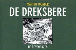 Marten Toonder De Dreksbere -   (ISBN: 9789079226757)