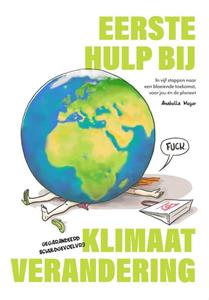 Anabella Meijer Eerste Hulp bij Klimaatverandering -   (ISBN: 9789082956801)