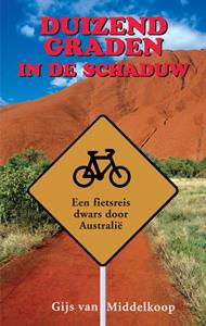 Gijs van Middelkoop Duizend graden in de schaduw -   (ISBN: 9789038927428)