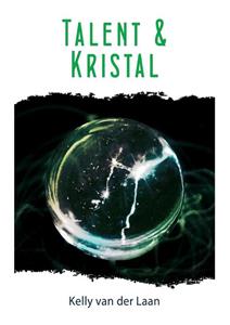 Kelly van der Laan Talent en kristal -   (ISBN: 9789463082501)