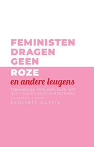 Blossom Books Bold Feministen dragen geen roze (en andere leugens) -   (ISBN: 9789463491129)