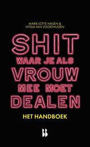Marie Lotte Hagen, Nydia van Voorthuizen Shit waar je als vrouw mee moet dealen - het handboek -   (ISBN: 9789463493291)