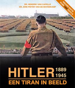 Dr. Arie Pieter van de Bovenkamp Hitler 1889 - 1945 een tiran in beeld -   (ISBN: 9789463543699)