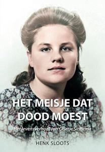 Henk Sloots Het meisje dat dood moest -   (ISBN: 9789463654715)