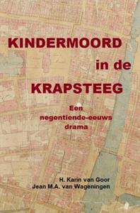 Jean M.A. van Wageningen Kindermoord in de Krapsteeg -   (ISBN: 9789463672764)