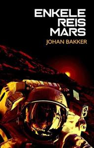 Johan Bakker Enkele reis Mars -   (ISBN: 9789463083843)