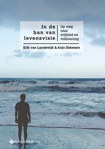 Anjo Dimmers, Erik van Landewijk In de ban van levensvisie -   (ISBN: 9789463710374)