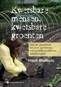 Henk Blokhuis Kwetsbare mensen, kwetsbare groenten -   (ISBN: 9789463710947)