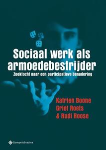 Griet Roets, Katrien Boone, Rudi Roose Sociaal werk als armoedebestrijder -   (ISBN: 9789463711036)