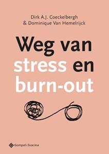 Dirk A.J. Coeckelbergh, Dominique van Hemelrijck Weg van stress en burn-out -   (ISBN: 9789463711579)