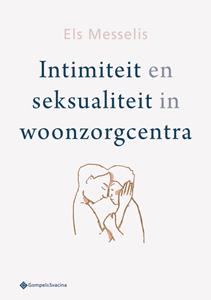 Els Messelis Intimiteit en seksualiteit in woonzorgcentra -   (ISBN: 9789463711661)