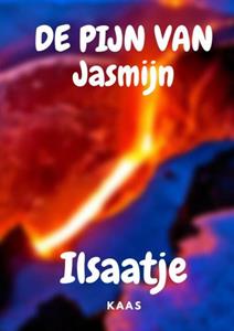 Ilsaatje Kaas De pijn van Jasmijn -   (ISBN: 9789464487572)