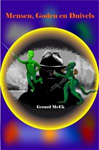 Gerard McEk Mensen, Goden en Duivels -   (ISBN: 9789464489132)