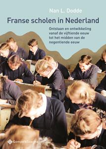 Nan L. Dodde Franse scholen in Nederland -   (ISBN: 9789463712125)