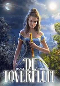 Rianne Werring De Toverfluit -   (ISBN: 9789492337627)