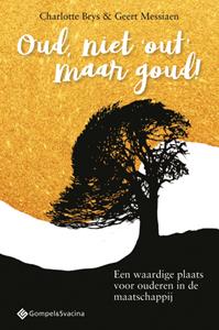 Charlotte Brys, Geert Messiaen Oud, niet ,'out'; maar goud! -   (ISBN: 9789463713306)