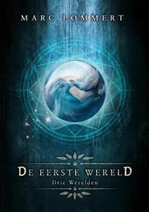 Marc Lommert De Eerste Wereld -   (ISBN: 9789493233584)