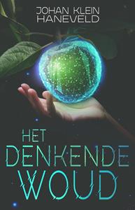 Johan Klein Haneveld Het denkende woud -   (ISBN: 9789493266124)