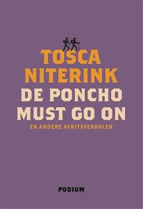 Tosca Niterink De poncho must go on -   (ISBN: 9789057599439)