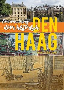Gerard Arp Een wandeling door historisch Den Haag -   (ISBN: 9789083189635)