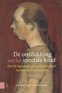 Annemieke van Drenth De ontdekking van het speciale kind -   (ISBN: 9789463724586)