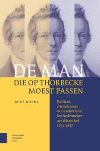 Bert Koene De man die op Thorbecke moest passen -   (ISBN: 9789463725262)