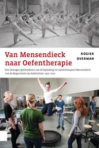 Rogier Overman Van Mensendieck naar Oefentherapie -   (ISBN: 9789463729772)