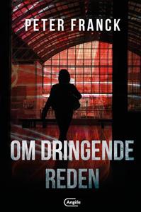 Peter Franck Om dringende reden -   (ISBN: 9789460416354)